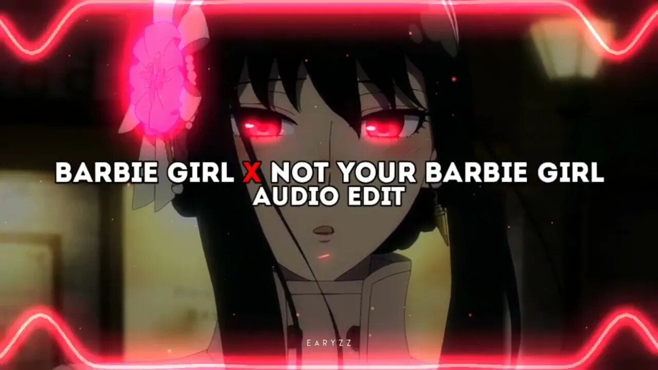 barbie girl x not your barbie girl (tiktok version) [edit audio]