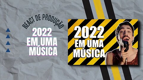 REACT DE PRODUÇÃO MUSICAL: 2022 EM UMA MÚSICA!