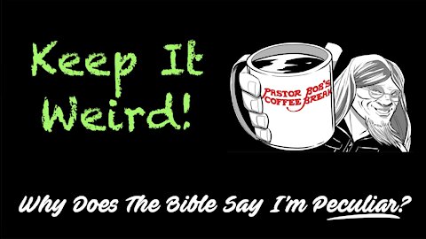 KEEP IT WEIRD! / PB’s Coffee Break