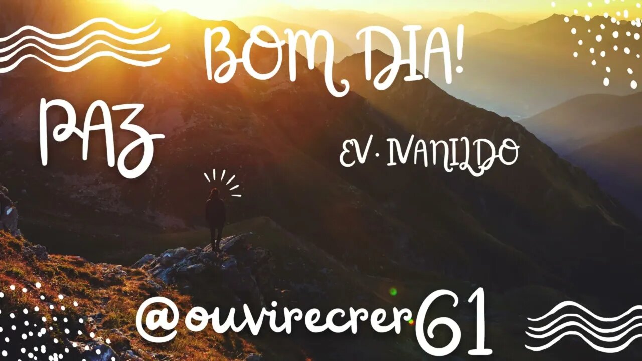 PAZ! (Reflexões com Ev. Ivanildo Brito) @ouvirecrer61