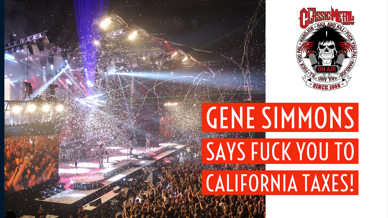 CMS | Gene Simmons Says Fuck You To California Taxes!