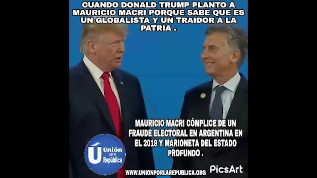 CUANDO TRUMP DEJO PAGANDO A MACRI... YA SABIA QUE ERA UN TRAIDOR Y GLOBALISTA