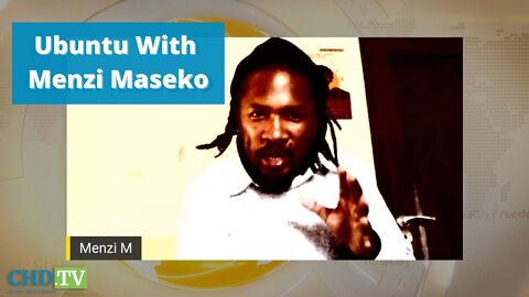 Respect for the Earth Vs. WHO Neocolonialism — Menzi Maseko on CHD.TV