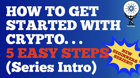 How To Get Started With Crypto In Five Easy Steps!