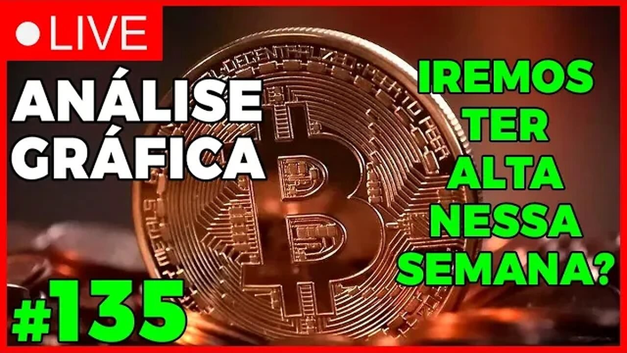 IREMOS TER ALTA ESSA SEMANA?? - ANÁLISE CRIPTO #135 - #bitcoin #eth #criptomoedasaovivo