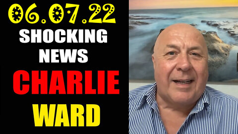 Charlie Ward Shocking News - It's Time To Act White Hats June 7 2022