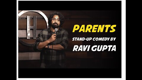 Parents | Stand-Up Comedy by Ravi Gupta (HILARIOUS)