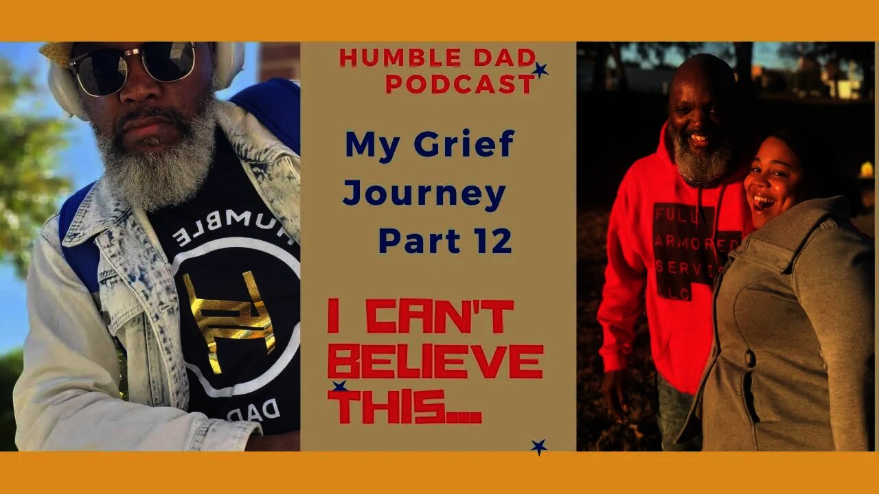 I Can't Believe This: Humble Dad Grief Journey