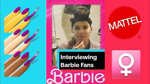 Interviewing barbie fans💅