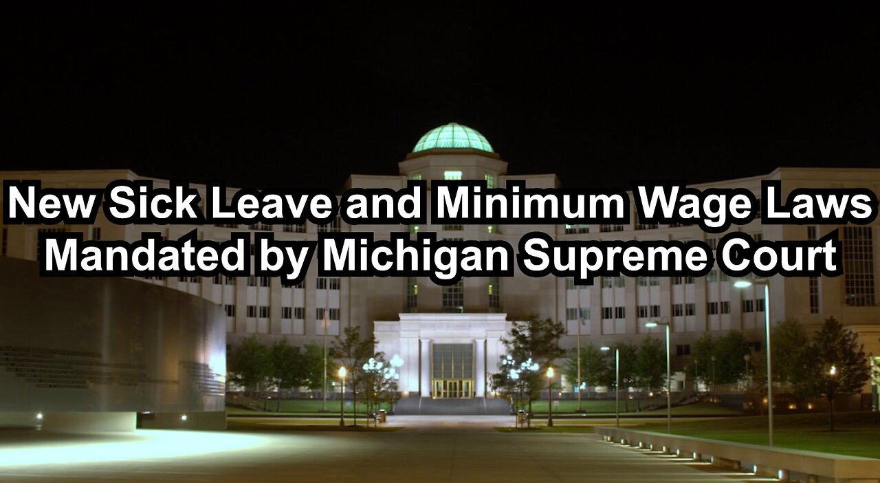 New Sick Leave and Minimum Wage Laws Mandated by Michigan Supreme Court