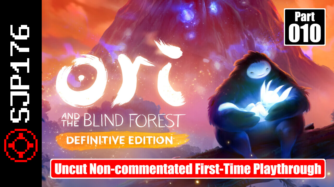 Ori and the Blind Forest: Definitive Edition—Part 010—Uncut Non-commentated First-Time Playthrough