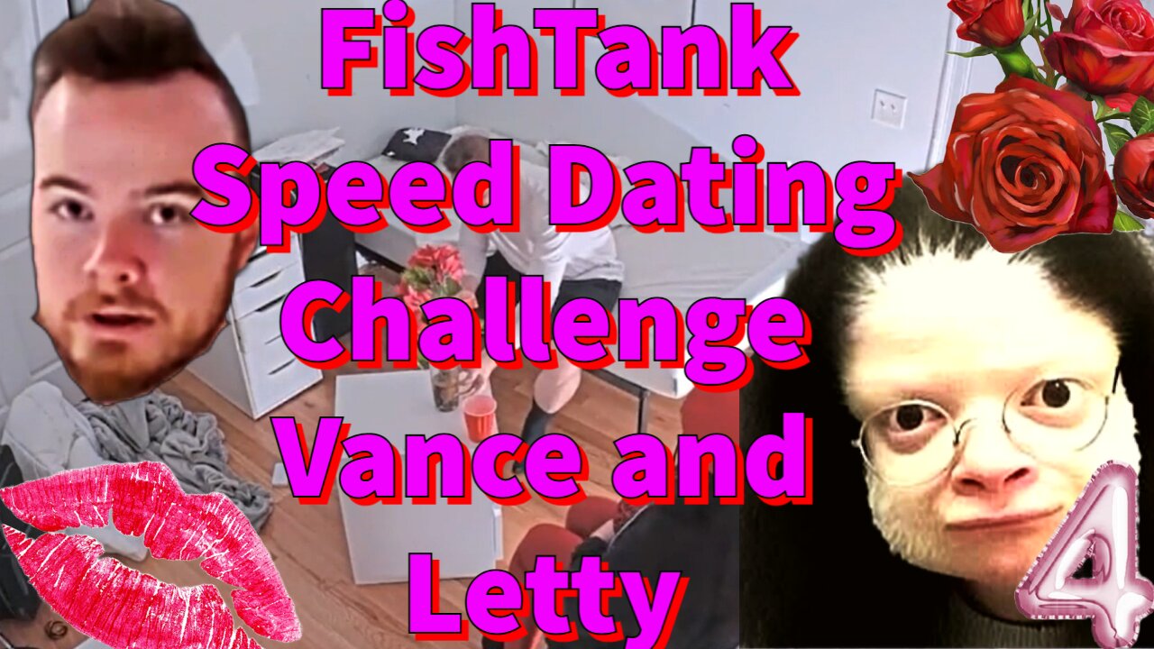 FishTank Speed Dating Challenge Vance and Letty