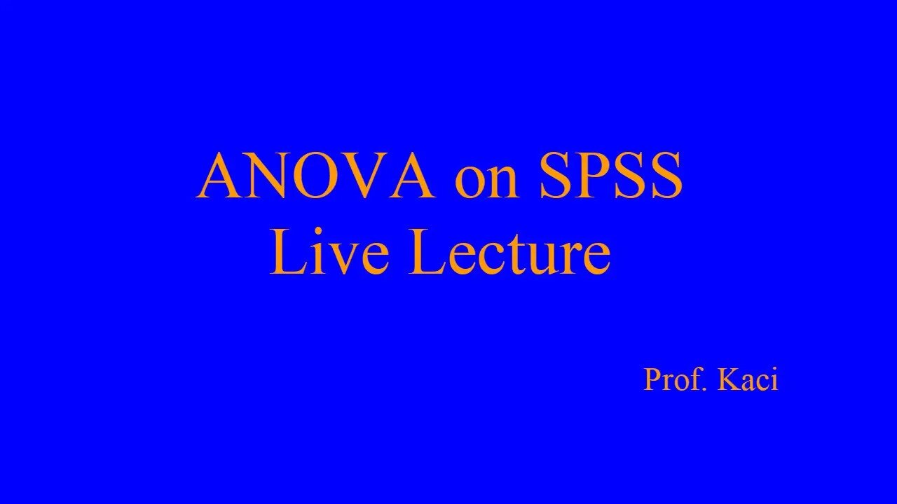 ANOVA on SPSS Live Lecture