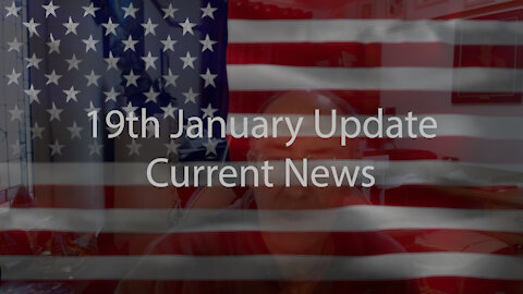 19th January Update Current News