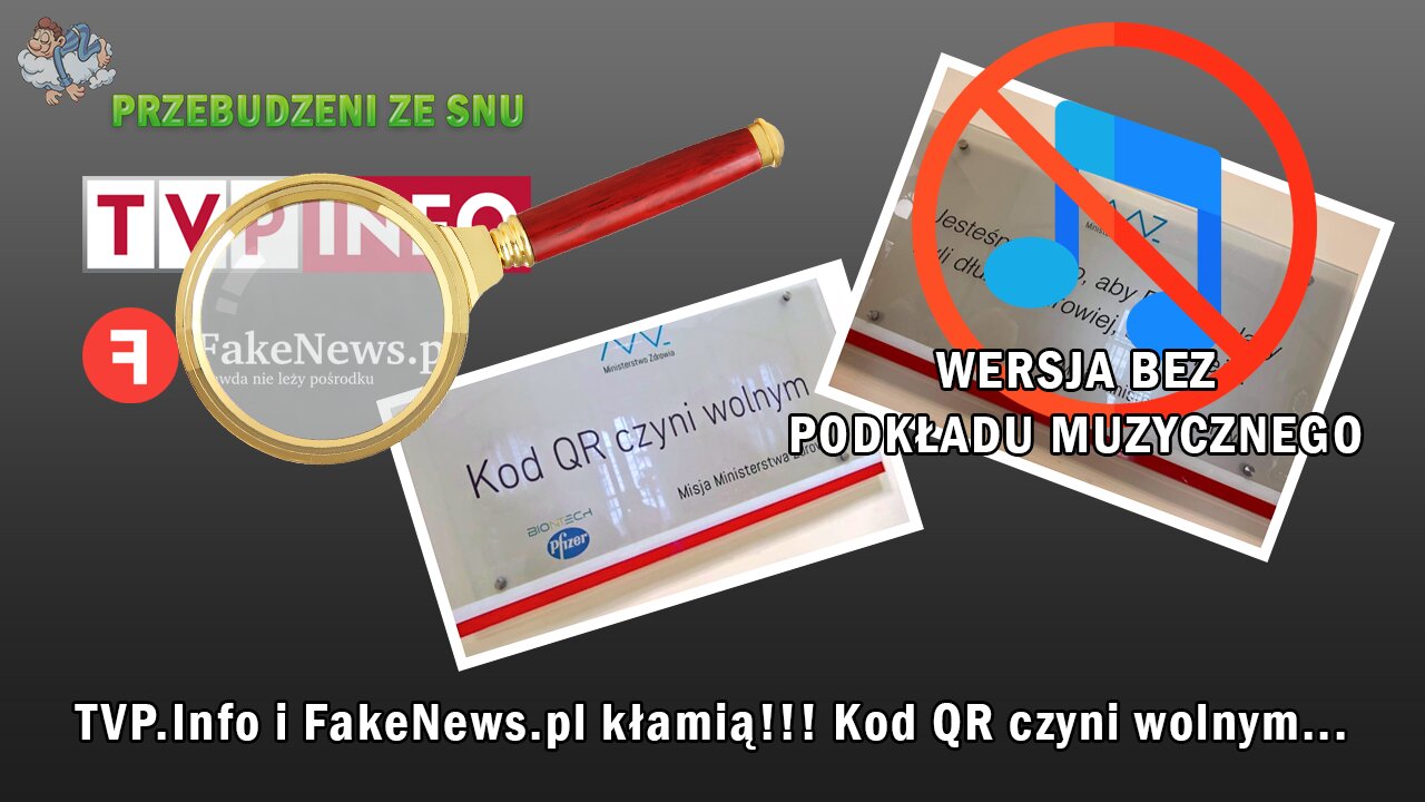 TVP.Info i FakeNews.pl kłamią!!! Kod QR czyni wolnym...(BEZ MUZYKI)