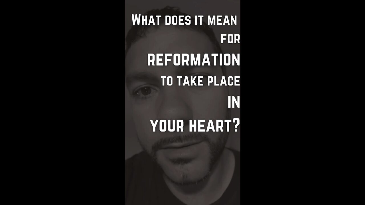 Reformation of the Heart