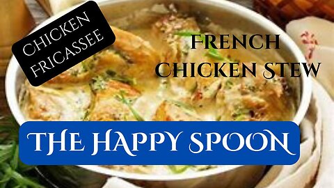 Chicken Fricassee - French Chicken Stew