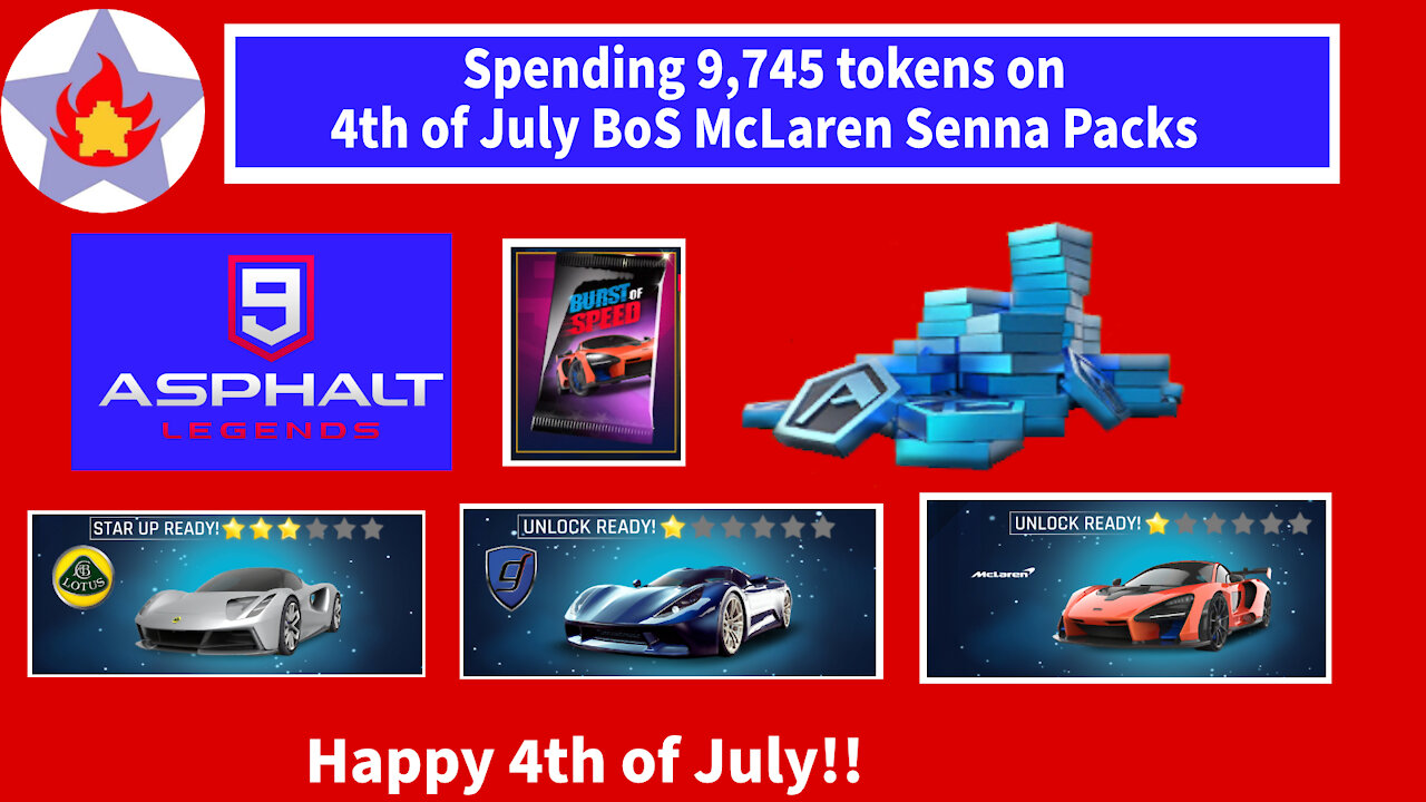 Happy 4th of July!! Spending 9,745 tokens on Bos McLaren Senna Packs | Asphalt 9: Legends