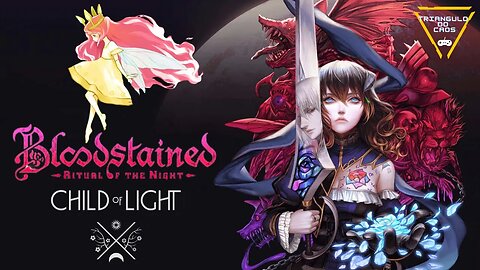 CHILD OF LIGHT SE JUNTA AO BLOODSTAINED: RITUAL OF THE NIGHT