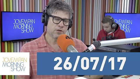 Morning Show - edição completa - 26/07/17
