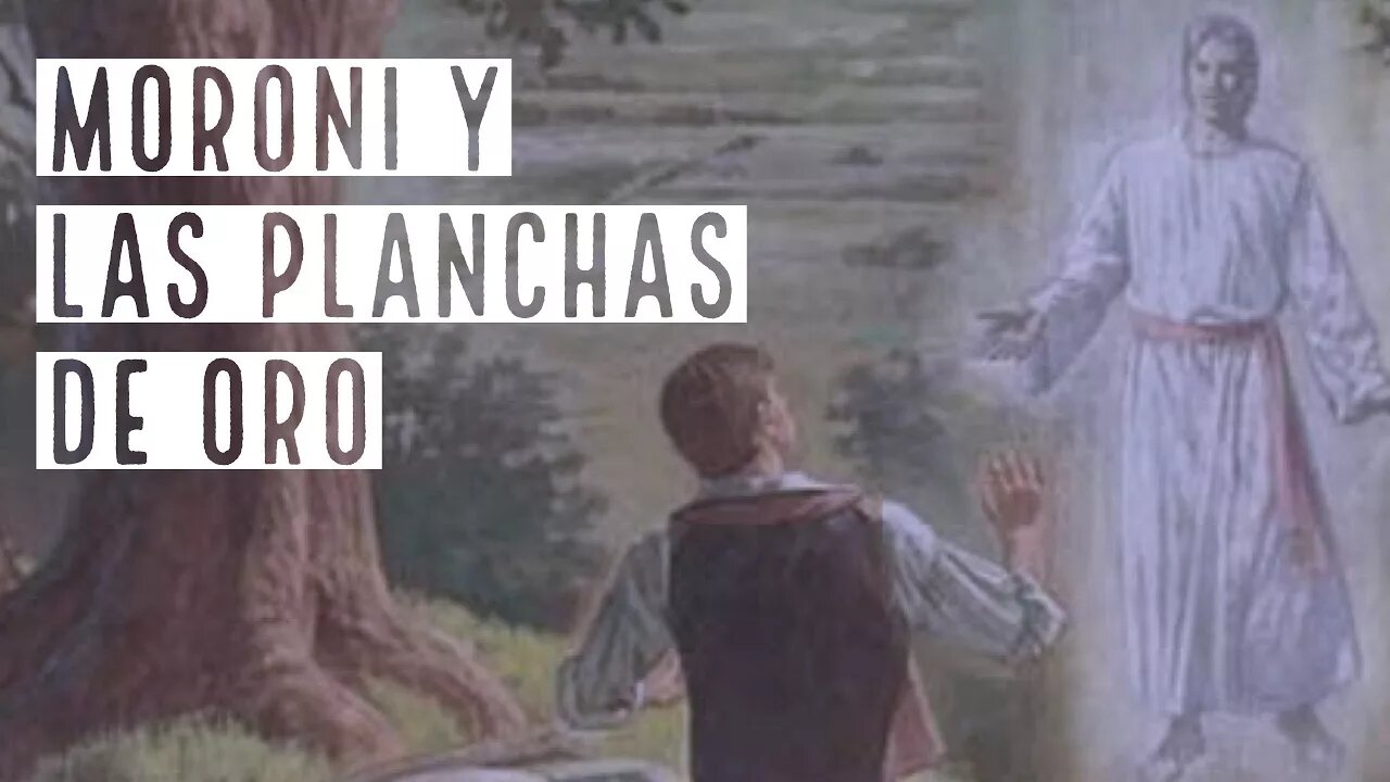 Episodio 7: Moroni y las planchas de oro