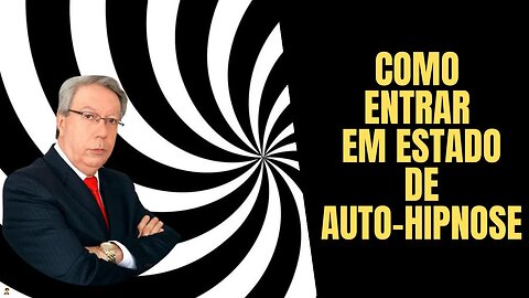 Hélio Couto - Explica como entrar em estado de Auto-hipnose