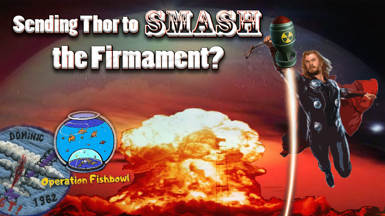 Sending Thor to Smash the Firmament?