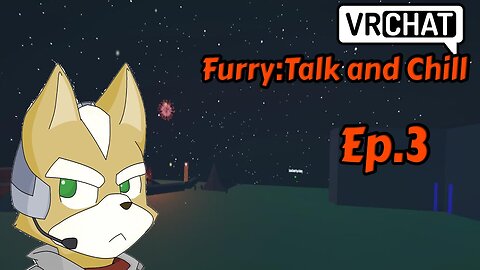 VRCHAT:Furry Talk and chill[Ep.3]ayo I just dancing to a weedcat w/Tailsly