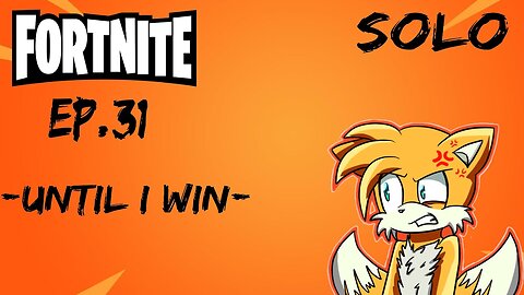 Tailsly Palys|Fortnite|Ep 31|Solo|dockback die-until i win