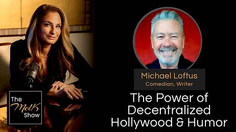 Mel K & Michael Loftus | The Power of Decentralized Hollywood & Humor |