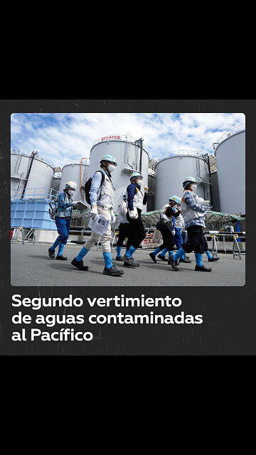 Planta nuclear de Fukushima comienza a descargar el segundo lote de aguas residuales en el Pacífico