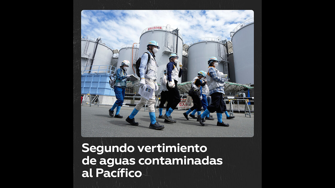 Planta nuclear de Fukushima comienza a descargar el segundo lote de aguas residuales en el Pacífico