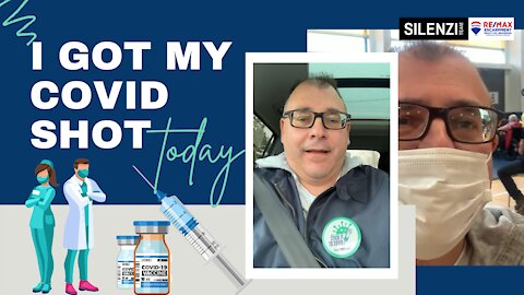 💉I Got My CoVid Shot Today! - Mark Silenzi - Silenzi Team