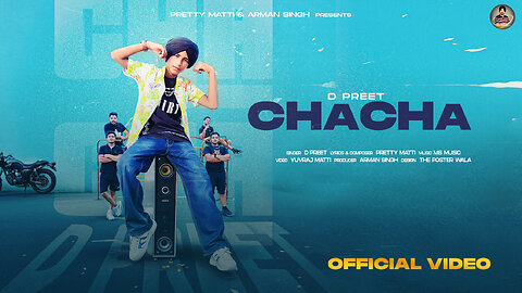 chacha new song D Preet