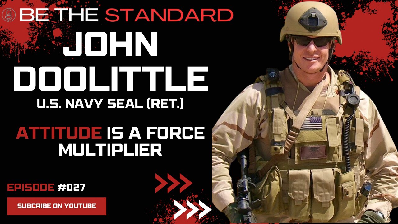 John Doolittle- Attitude is a Force Multiplier