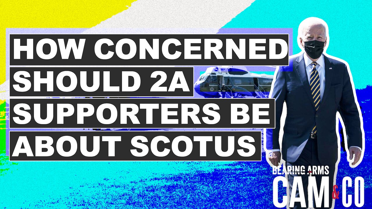 How Concerned Should 2A Supporters Be About SCOTUS