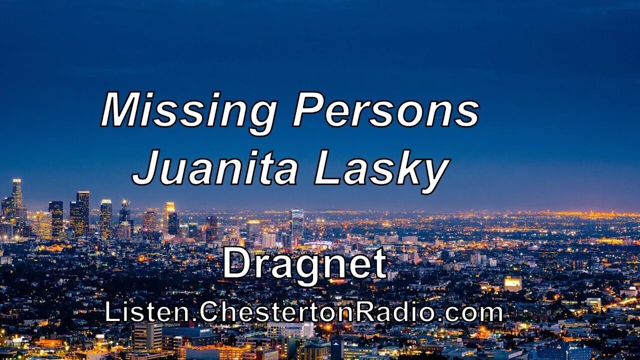 Missing Persons: Juanita Lasky - Dragnet