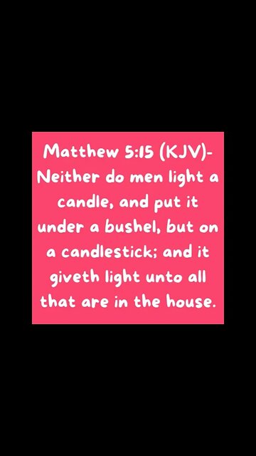 Matthew 5:15 (KJV)