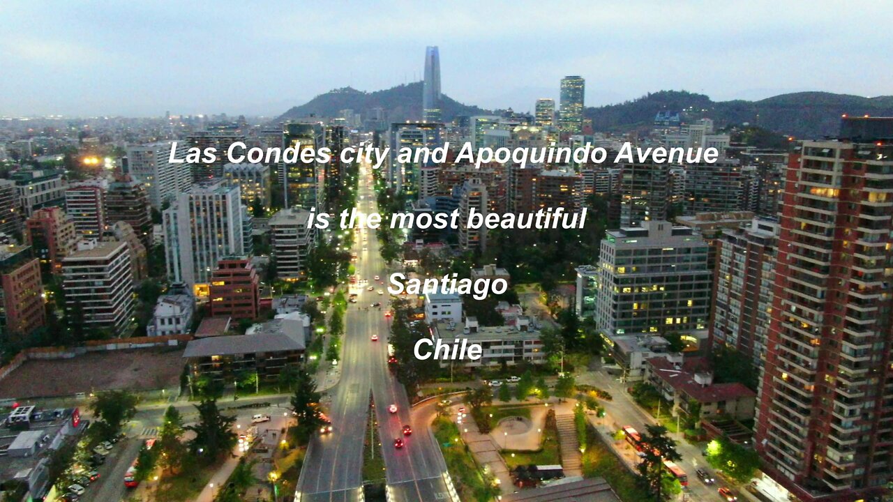 Las Condes city and Apoquindo Avenue is the most beautiful in Santiago Chile