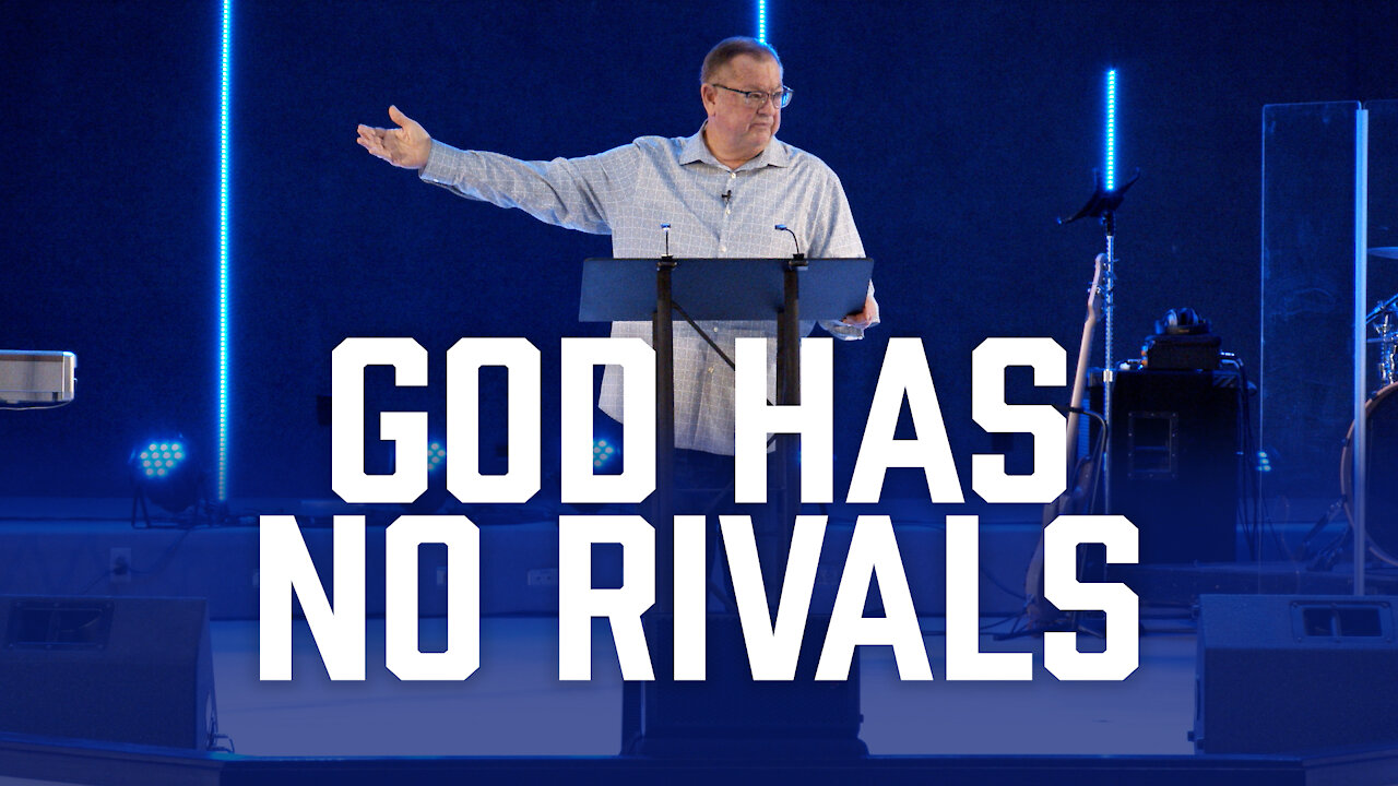 God Has No Rivals | Tim Sheets