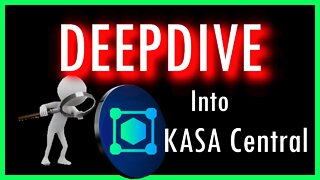 DEEPDIVE into crypto project KASA Central!!!