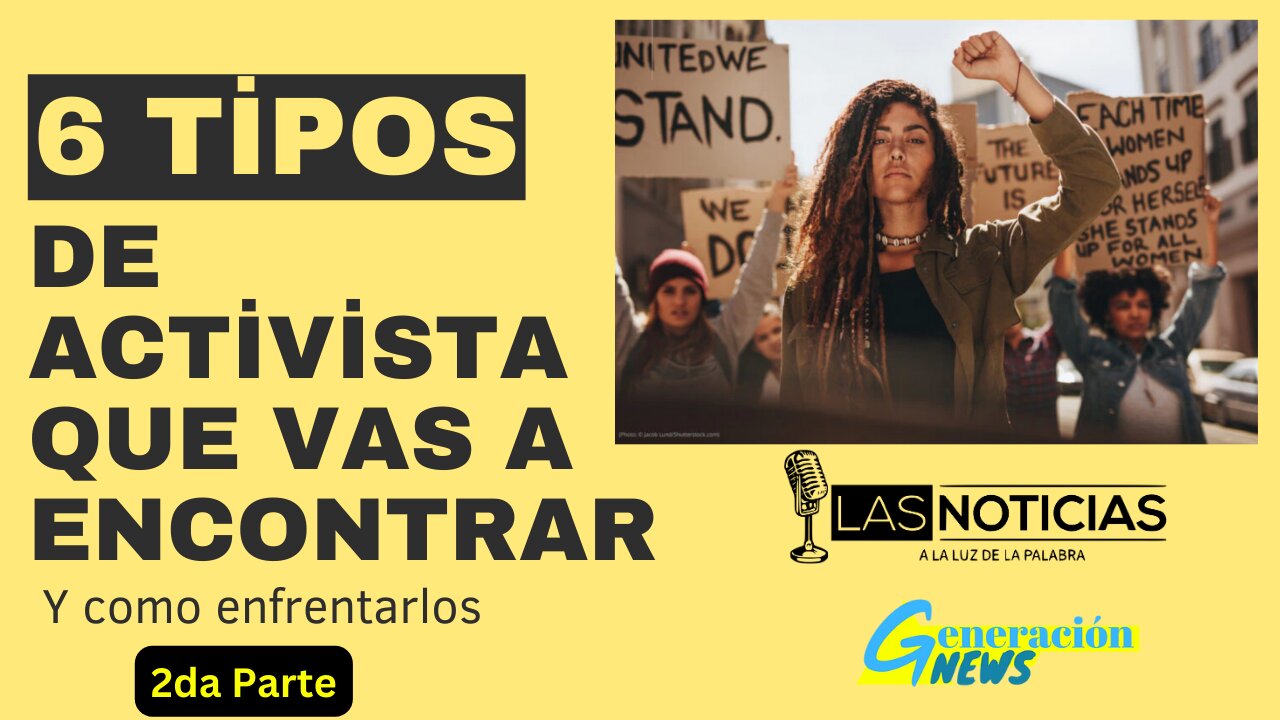 6 Tipos de Activistas que vas a encontrar y como enfrentarlos. (2da Parte)