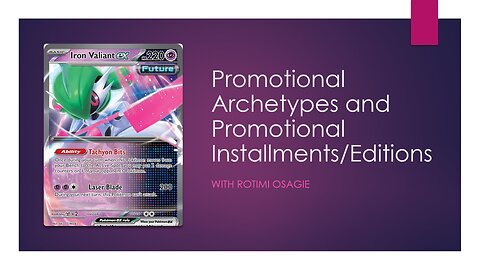 Promotional Archetypes and Promotional Installments/Editions