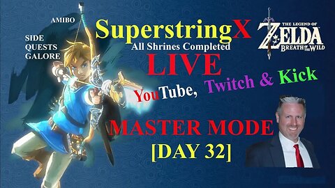 Day 32 - SuperstringX Plays - The Legend of Zelda - BOTW - Master Mode - 04-06-2023