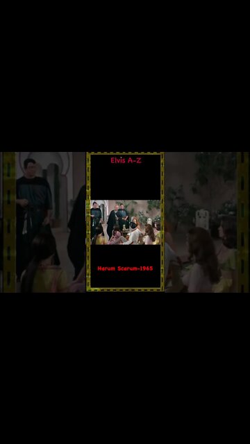 My Favorite Elvis Scenes #43 Harum Scarum