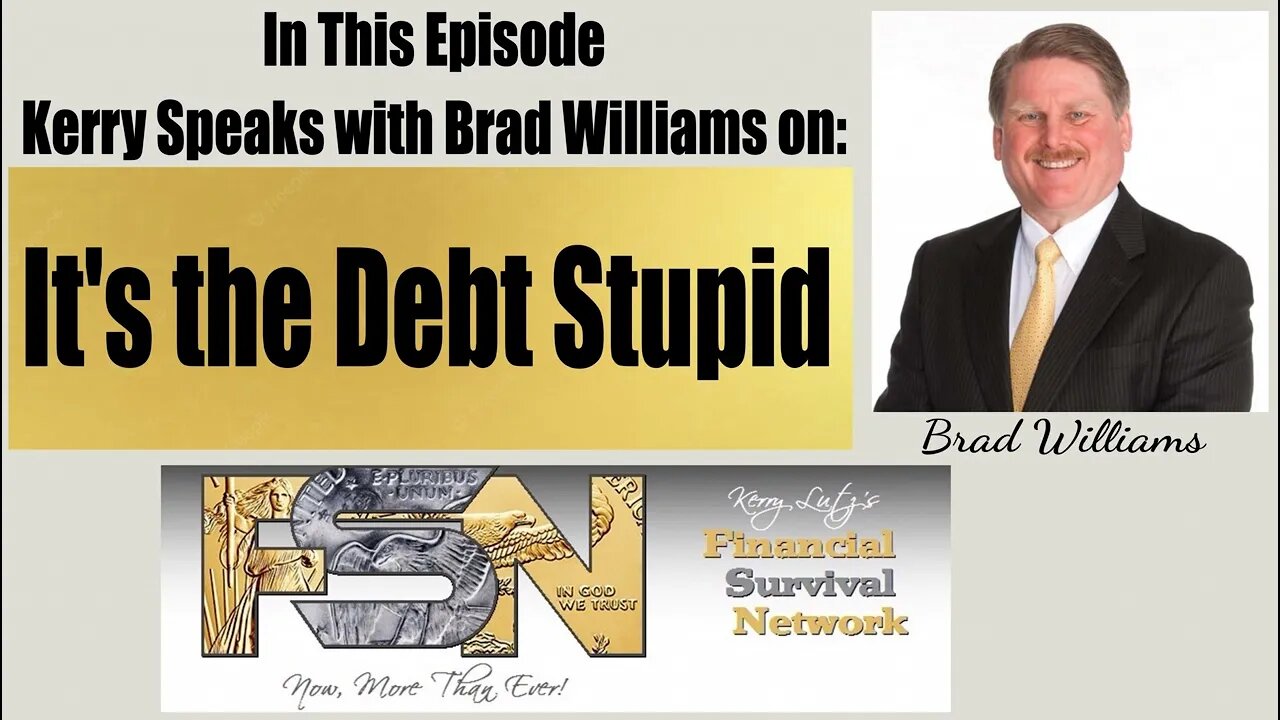 It's the Debt Stupid -- Brad Williams #5816