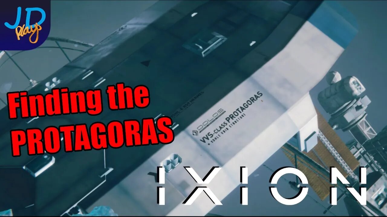The Fate of the Protagoras? 🚀 IXION Ep9 🚀 - New Player Guide, Tutorial, Walkthrough