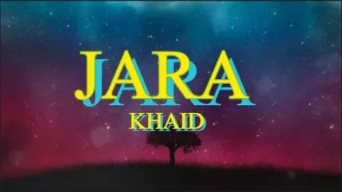 Khaid - Jara [Lyrics]