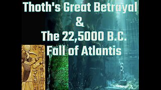 "The Great Deception & Thoth's Betrayal"