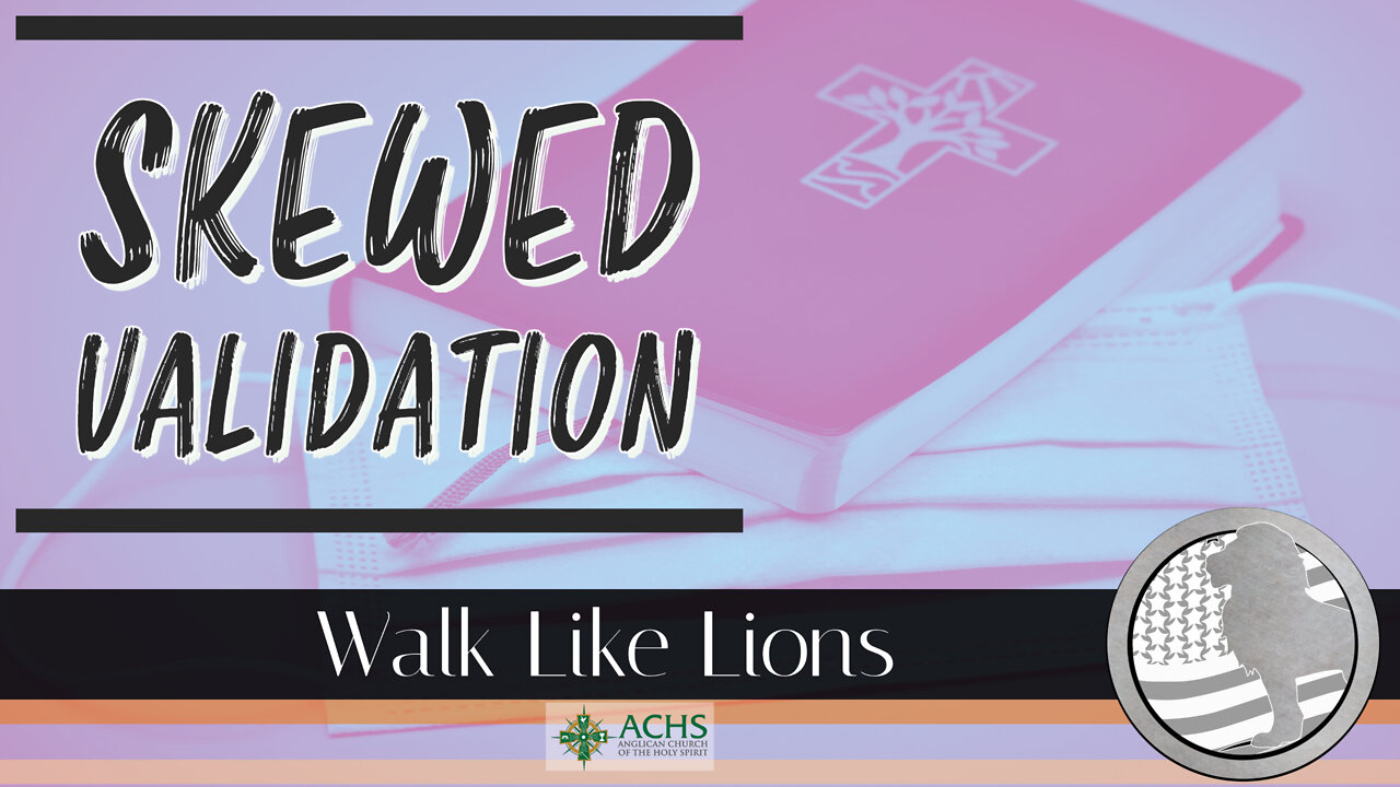 "Skewed Validation" Walk Like Lions Christian Daily Devotion with Chappy May 02, 2022